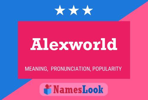 Affiche de nom Alexworld