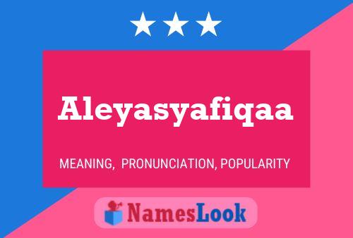 Affiche de nom Aleyasyafiqaa