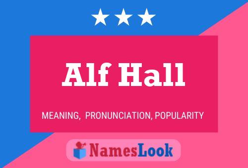 Affiche de nom Alf Hall