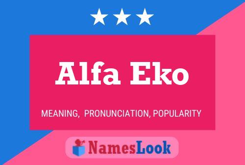 Affiche de nom Alfa Eko