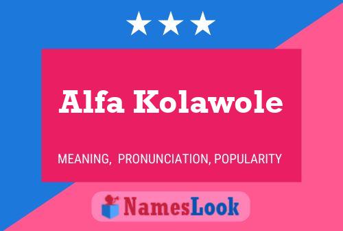 Affiche de nom Alfa Kolawole