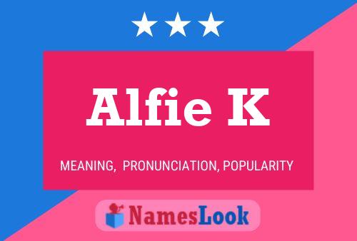 Affiche de nom Alfie K