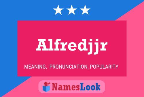 Affiche de nom Alfredjjr