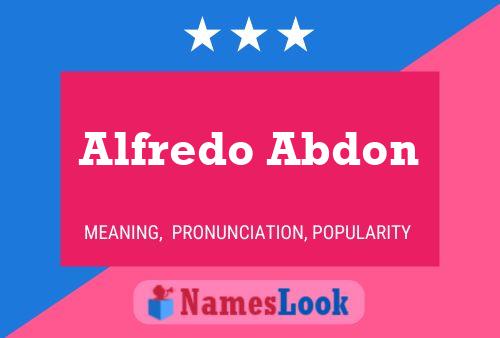 Affiche de nom Alfredo Abdon