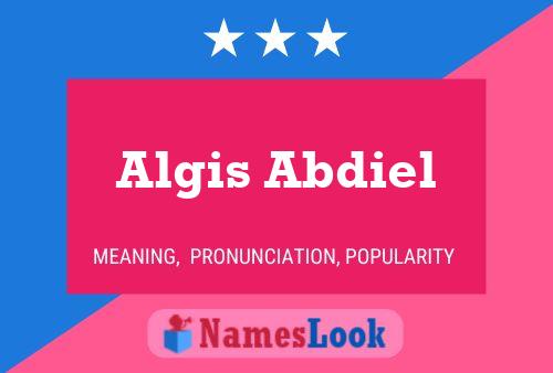 Affiche de nom Algis Abdiel