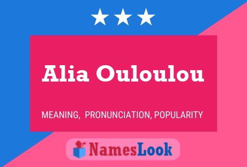 Affiche de nom Alia Ouloulou