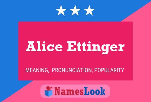 Affiche de nom Alice Ettinger