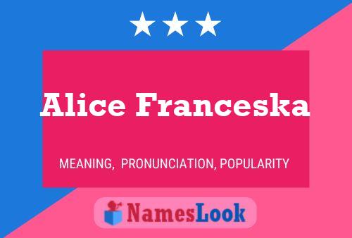 Affiche de nom Alice Franceska