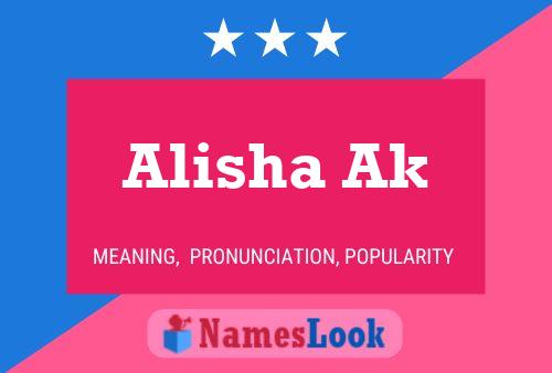 Affiche de nom Alisha Ak