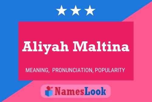 Affiche de nom Aliyah Maltina