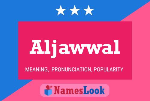 Affiche de nom Aljawwal