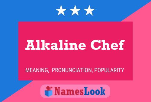 Affiche de nom Alkaline Chef