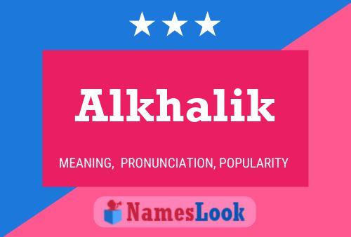 Affiche de nom Alkhalik