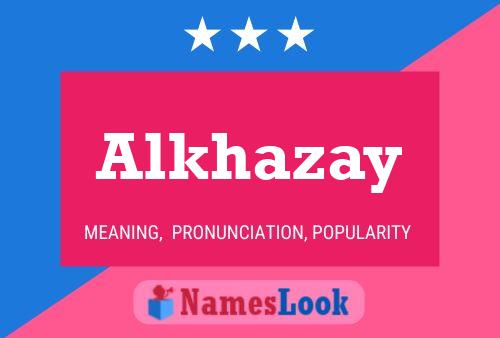 Affiche de nom Alkhazay