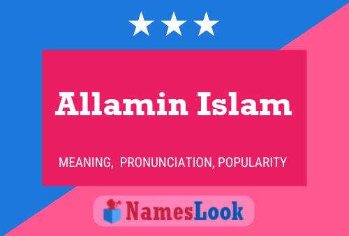 Affiche de nom Allamin Islam