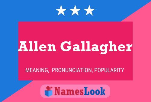 Affiche de nom Allen Gallagher