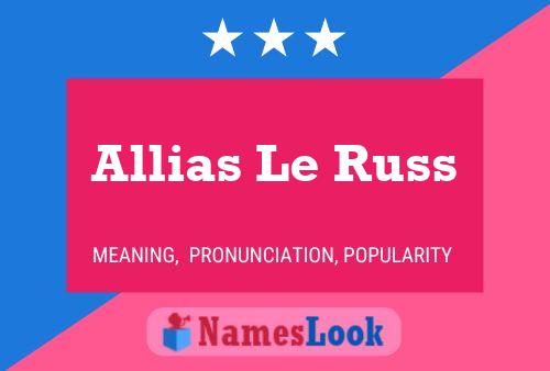 Affiche de nom Allias Le Russ