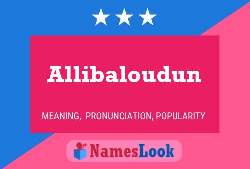 Affiche de nom Allibaloudun