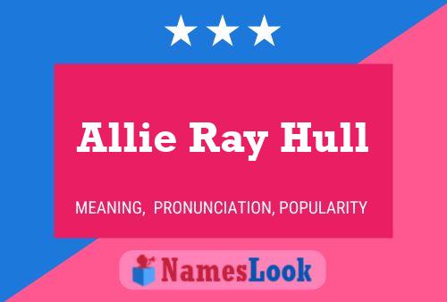 Affiche de nom Allie Ray Hull