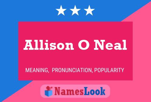 Affiche de nom Allison O Neal