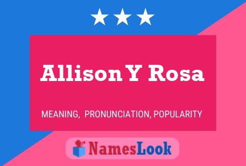 Affiche de nom Allison Y Rosa