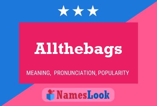 Affiche de nom Allthebags