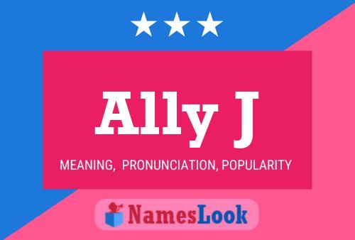 Affiche de nom Ally J