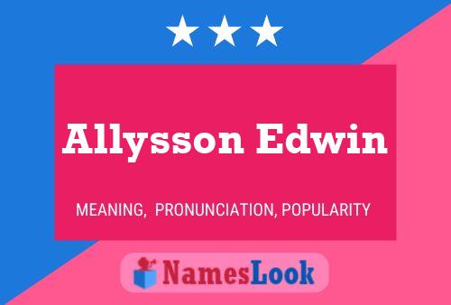 Affiche de nom Allysson Edwin