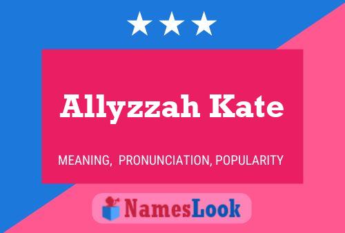 Affiche de nom Allyzzah Kate