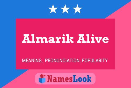 Affiche de nom Almarik Alive