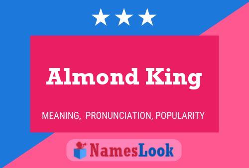 Affiche de nom Almond King