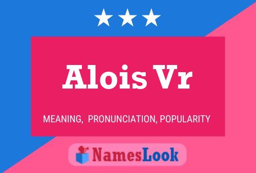 Affiche de nom Alois Vr