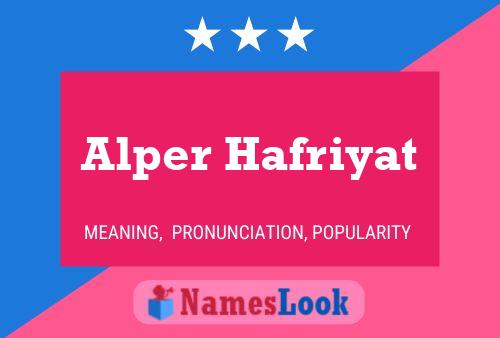 Affiche de nom Alper Hafriyat