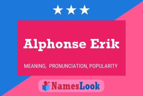 Affiche de nom Alphonse Erik