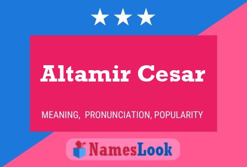 Affiche de nom Altamir Cesar