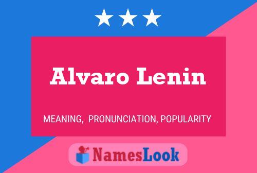 Affiche de nom Alvaro Lenin