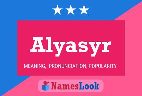 Affiche de nom Alyasyr