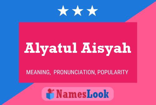 Affiche de nom Alyatul Aisyah