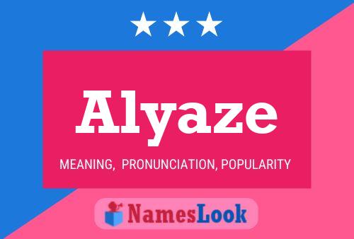 Affiche de nom Alyaze