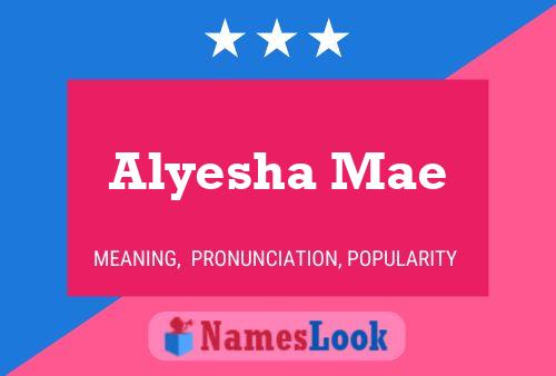 Affiche de nom Alyesha Mae