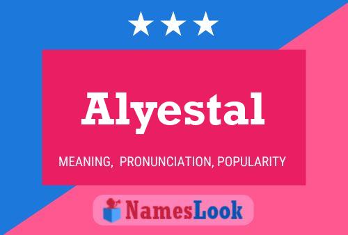 Affiche de nom Alyestal