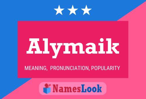 Affiche de nom Alymaik