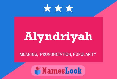 Affiche de nom Alyndriyah