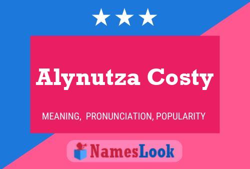 Affiche de nom Alynutza Costy