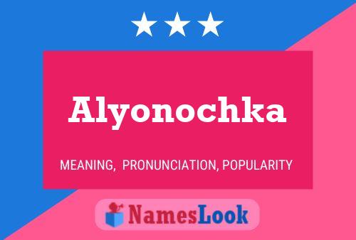 Affiche de nom Alyonochka