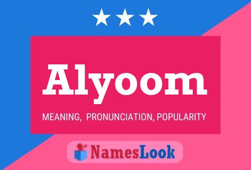 Affiche de nom Alyoom