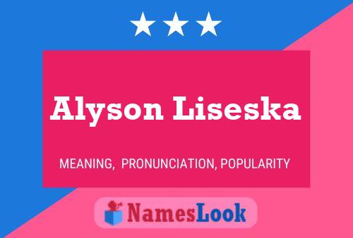 Affiche de nom Alyson Liseska