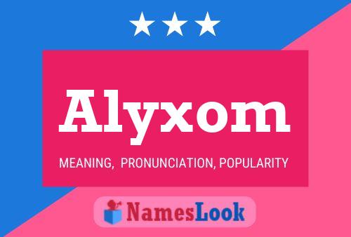 Affiche de nom Alyxom