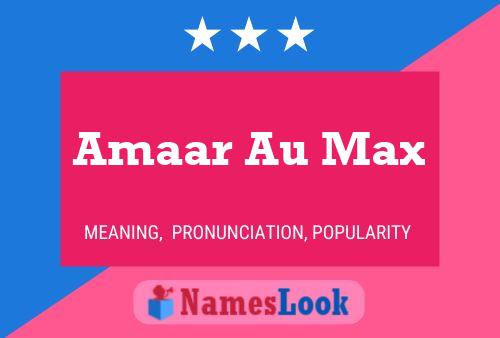 Affiche de nom Amaar Au Max