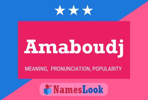 Affiche de nom Amaboudj